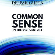 Common Sense in the 21st Century