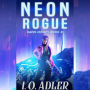 Neon Rogue: A Cyberpunk Mystery Novel