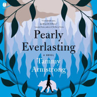 Pearly Everlasting: A Novel