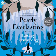 Pearly Everlasting: A Novel