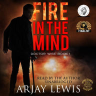 Fire In The Mind: Doctor Wise Book 1