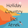 Holiday Country: A Novel