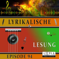 Lyrikalische Lesung Episode 94