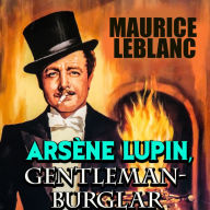 Arsène Lupin, Gentleman Burglar