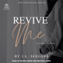 Revive Me: Part Three: The Apology