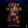 Deep Water: The World in the Ocean