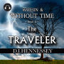 The Traveler: Within and Without Time - Book II