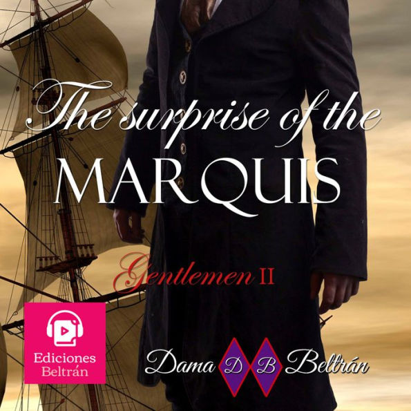 surprise of the Marquis, The (male version): Fate is written, you just have to accept it