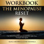 Workbook: The Menopause Reset: A Practical Guide to Dr. Mindy Pelz's Book