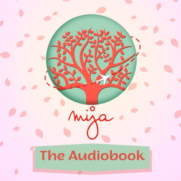 Mija Podcast: The Audiobook