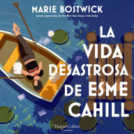 La vida desastrosa de Esme Cahill