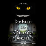 Der Fluch der Grinsekatze: Ankunft