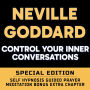 Control Your Inner Conversations - SPECIAL EDITION - Self Hypnosis Guided Prayer Meditation: Neville Goddard Lecture and Bonus Extra Chapter with Guided Prayer Meditation by Richard Hargreaves
