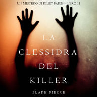 La Clessidra del Killer (Un Mistero di Riley Paige-Libro 11): Narrato digitalmente con voce sintetizzata