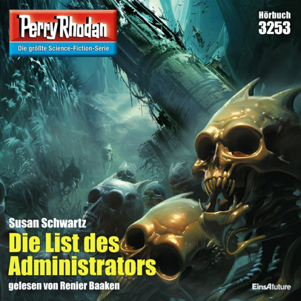 Perry Rhodan 3253: Die List des Administrators: Perry Rhodan-Zyklus 