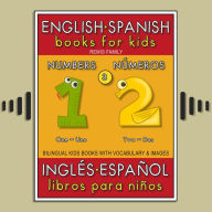 3 - Numbers (Números) - English Spanish Books for Kids (Inglés Español Libros para Niños): Bilingual book to learn basic Spanish to English words (Livro bilingüe con traducción del Inglés al Español y Inglés para principiantes)