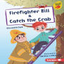 Firefighter Bill & Catch the Crab