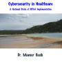 Cybersecurity in Healthcare: A National Study of HIPAA Implementation