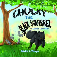 Chucky The Black Squirrel: A Lesson Learned