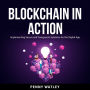 Blockchain in Action: Implementing Secure and Transparent Solutions for the Digital Age