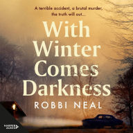 With Winter Comes Darkness: A terrible accident burns down a family's life on the same day a murder is committed. From the ashes of these acts comes revelation, darkness, and the truth. Psychological suspense and profound family drama meet in this heartre