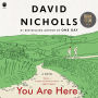 You Are Here: A Novel