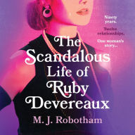 The Scandalous Life of Ruby M Devereaux