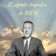 EL segundo despertar de Bill W.