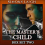 Master's Child, The - Box Set Two: A BDSM, Ménage, Erotic Thriller