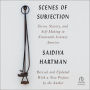 Scenes of Subjection: Terror, Slavery, and Self-Making in Nineteenth-Century America