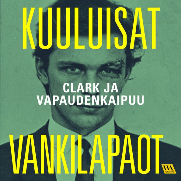 Clark ja vapaudenkaipuu