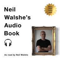 Neil Walshe's Audio Book: Every project, every pixel