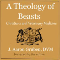 A Theology of Beasts: Christians and Veterinary Medicine