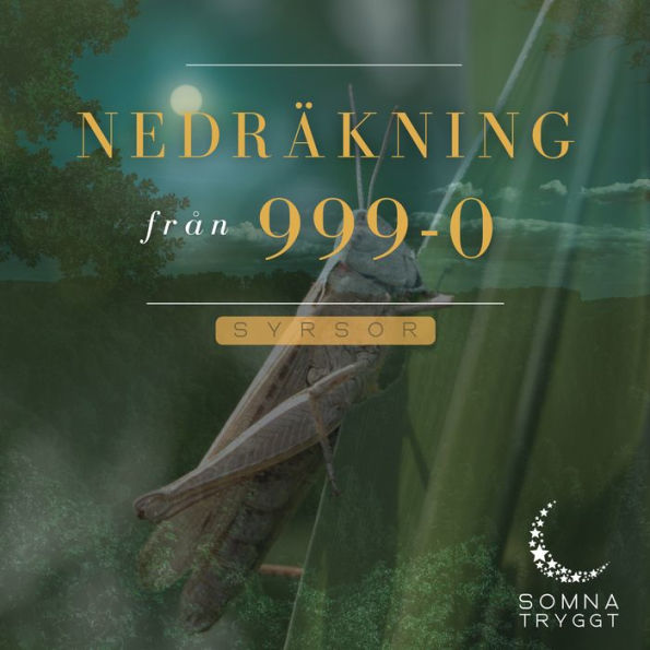 Nedräkning från 999-0: Syrsor