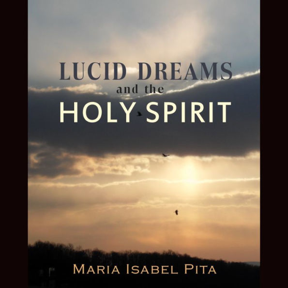 Lucid Dreams and the Holy Spirit