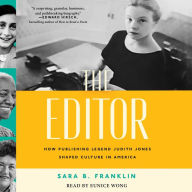 The Editor: How Publishing Legend Judith Jones Shaped Culture in America