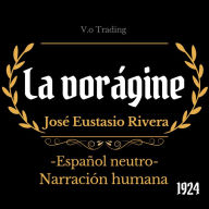 La vorágine: (Español latino)