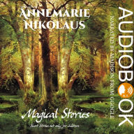 Magical Stories: Short stories not only for children