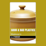 Good & Bad Plastics: Bisphenol A