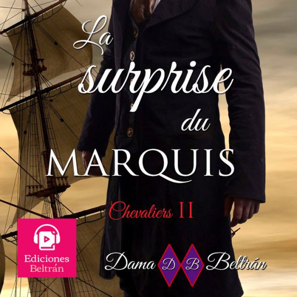 La surprise du Marquis: Chevaliers 2