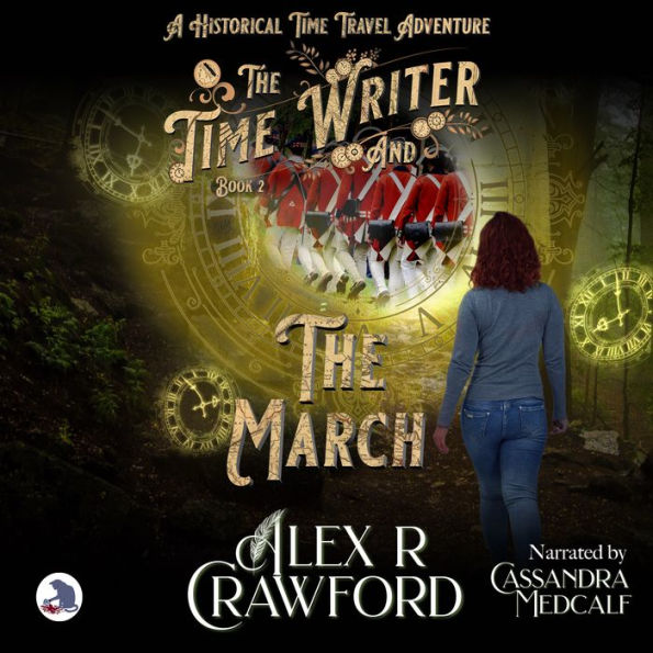 The Time Writer and The March: A Historical Time Travel Adventure