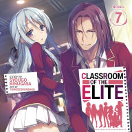 Classroom of the Elite (Light Novel) Vol. 7