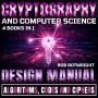 Cryptography And Computer Science: Design Manual For Algorithms, Codes And Ciphers