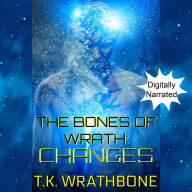 The Bones of Wrath: Changes