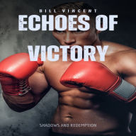 Echoes of Victory: Shadows and Redemption
