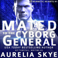 Mated To The Cyborg General: Fated Mates SFR
