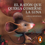 El ratón que quería comerse la luna