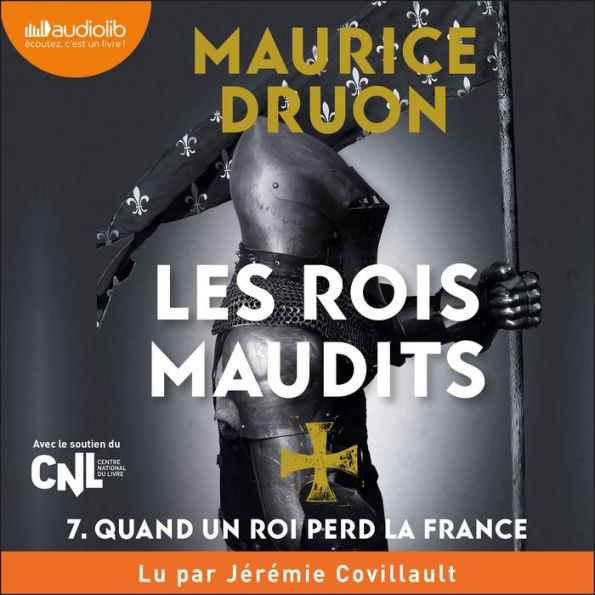 Quand un roi perd la France - Les Rois maudits, tome 7