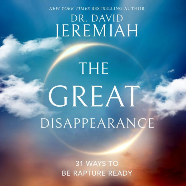 The Great Disappearance: 31 Ways to be Rapture Ready