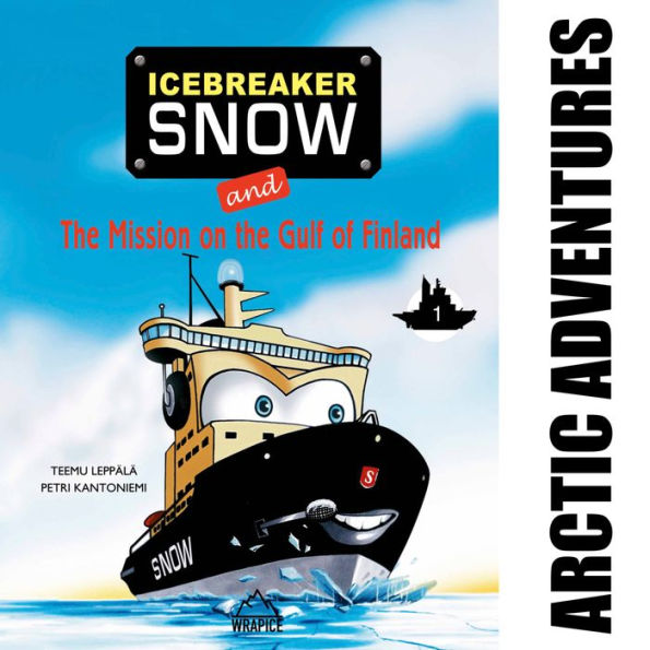 Icebreaker Snow and the Mission on the Gulf of Finland: More adventures await Icebreaker Snow and his friends!